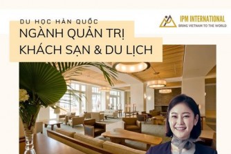 HỌC QUẢN TRỊ KHÁCH SẠN - TỐT NGIỆP - ĐỔI VISA E7